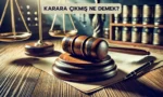 karara cikmis ne demek