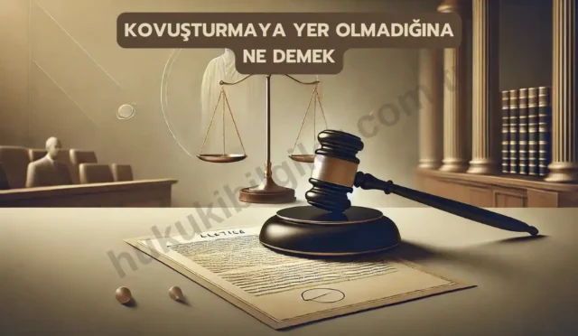 kovusturmaya yer olmadigina dair ne demek