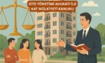 site yonetimi avukati ile kat mulkiyeti kanunu